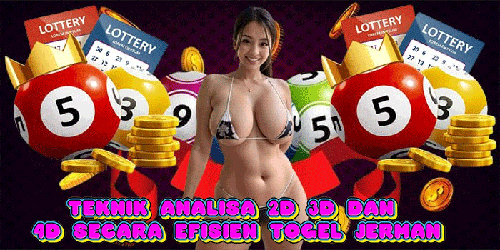 Teknik Analisa 2D 3D dan 4D Secara Efisien Togel Jerman
